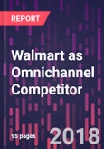 Walmart as Omnichannel Competitor- Product Image
