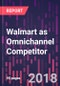 Walmart as Omnichannel Competitor - Product Thumbnail Image