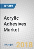Acrylic Adhesives: Global Markets- Product Image