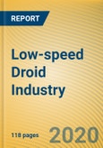 Global and China Low-speed Droid Industry Report, 2019-2030- Product Image