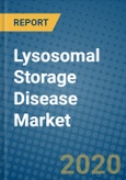 Lysosomal Storage Disease Market 2020-2026- Product Image