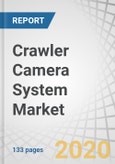 Crawler Camera System Market by Component (Hardware, Software, Service), Application (Drain Inspection; Pipeline Inspection; Tank, Void, and Cavity/Conduit Inspection), Vertical (Residential, Municipal, Industrial), and Region - Global Forecast to 2025- Product Image