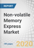 Non-volatile Memory Express (NVMe) Market by Product (SSDs, Servers, All-flash Arrays, Adapters), Deployment Location (On-premise, Remote, Hybrid), Communication Standard (Ethernet, Fibre Channel, InfiniBand), Vertical, and Region - Global Forecast to 2025- Product Image