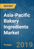 Asia-Pacific Bakery Ingredients Market - Growth, Trends and Forecasts (2019 - 2024)- Product Image
