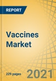 Vaccines Market by Indication, Route of Administration, Type, Valence - Global Forecast to 2028- Product Image