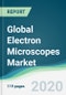 Global Electron Microscopes Market - Forecasts from 2020 to 2025 - Product Thumbnail Image