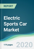 Electric Sports Car Market - Forecasts from 2020 to 2025- Product Image