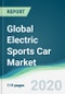 Global Electric Sports Car Market - Forecasts from 2020 to 2025 - Product Thumbnail Image