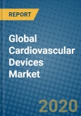 Global Cardiovascular Devices Market 2020-2026- Product Image