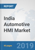 India Automotive HMI Market: Prospects, Trends Analysis, Market Size and Forecasts up to 2024- Product Image