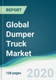 Global Dumper Truck Market - Forecasts from 2020 to 2025- Product Image