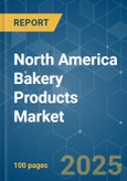 North America Bakery Products Market - Growth, Trends, COVID-19 Impact, and Forecasts (2022 - 2027)- Product Image