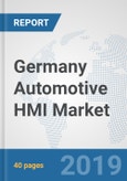 Germany Automotive HMI Market: Prospects, Trends Analysis, Market Size and Forecasts up to 2024- Product Image