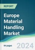 Europe Material Handling Market Forecasts from 2023 to 2028- Product Image