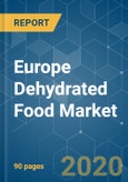 Europe Dehydrated Food Market - Growth, Trends, and Forecasts (2020-2025)- Product Image