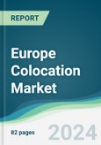 Europe Colocation Market - Forecasts from 2020 to 2025- Product Image