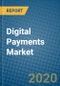Digital Payments Market 2020-2026 - Product Thumbnail Image