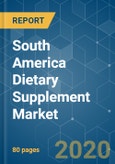 South America Dietary Supplement Market - Growth, Trends, and Forecasts (2020 - 2025)- Product Image
