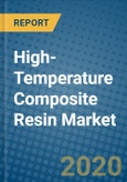 High-Temperature Composite Resin Market 2019-2025- Product Image