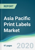 Asia Pacific Print Labels Market - Forecasts from 2020 to 2025- Product Image