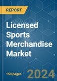 Licensed Sports Merchandise - Market Share Analysis, Industry Trends & Statistics, Growth Forecasts (2024 - 2029)- Product Image