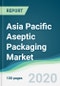 Asia Pacific Aseptic Packaging Market - Forecasts from 2020 to 2025 - Product Thumbnail Image