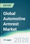Global Automotive Armrest Market - Forecasts from 2020 to 2025 - Product Thumbnail Image