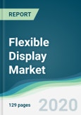 Flexible Display Market - Forecasts from 2020 to 2025- Product Image
