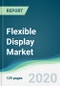 Flexible Display Market - Forecasts from 2020 to 2025 - Product Thumbnail Image
