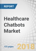 Healthcare Chatbots Market by Component, Deployment Model, Application, End User - Global Forecast to 2023- Product Image