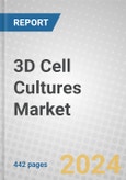 3D Cell Cultures: Technologies and Global Markets- Product Image