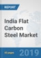 India Flat Carbon Steel Market: Prospects, Trends Analysis, Market Size and Forecasts up to 2024 - Product Thumbnail Image