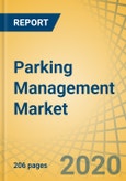 Parking Management Market by Component (Solution, Services), Technology (Image Processing, Reservation Based, RFID, Visible Light Communication), End User (Retail, Entertainment, and Leisure), Deployment, and Parking site - Global Forecast to 2027- Product Image