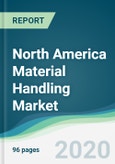 North America Material Handling Market - Forecasts from 2020 to 2025- Product Image
