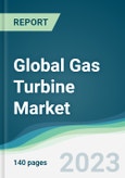 Global Gas Turbine Market Forecasts from 2023 to 2028- Product Image