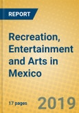 Recreation, Entertainment and Arts in Mexico- Product Image