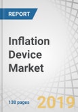 Inflation Device Market by Display Type (Analog & Digital), Capacity (20ml, 30ml, 60ml), Application (Interventional Cardiology, Radiology, Peripheral Vascular, Urology), End User (Hospitals & Clinics, Ambulatory Surgery Centers) - Forecasts to 2024- Product Image