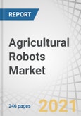 Agricultural Robots Market by Type (Milking Robots, UAVs/Drones, Automated Harvesting Systems, Driverless Tractors), Farm Produce, Farming Environment (Indoor, Outdoor), Application, and Geography - Global Forecast to 2026- Product Image