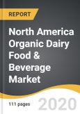 North America Organic Dairy Food & Beverage Market 2019-2028- Product Image