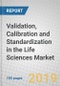 Validation, Calibration and Standardization in the Life Sciences Market - Product Thumbnail Image