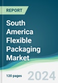 South America Flexible Packaging Market - Forecasts from 2020 to 2025- Product Image