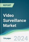 Video Surveillance Market - Forecasts from 2020 to 2025- Product Image