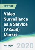 Video Surveillance as a Service (VSaaS) Market - Forecasts from 2020 to 2025- Product Image