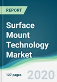 Surface Mount Technology Market - Forecasts from 2020 to 2025- Product Image