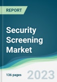 Security Screening Market Forecasts from 2023 to 2028- Product Image