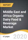 Middle East and Africa Organic Dairy Food & Beverage Market 2019-2028- Product Image