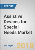 Assistive Devices for Special Needs: Technologies and Global Markets- Product Image