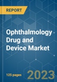Ophthalmology Drug and Device Market - Growth, Trends, and Forecasts (2023-2028)- Product Image