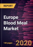 Europe Blood Meal Market to 2027- COVID-19 Impact and Regional Analysis by Source; Application, Process, and Country.- Product Image
