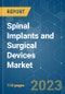 Spinal Implants and Surgical Devices Market - Growth, Trends, COVID-19 Impact, and Forecasts (2023-2028) - Product Image